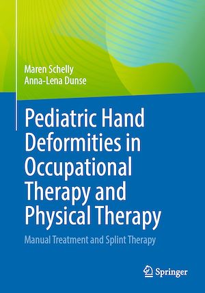 Téléchargez le livre :  Pediatric Hand Deformities in Occupational Therapy and Physical Therapy