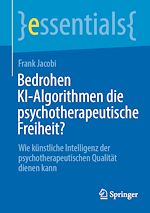 Télécharger le livre :  Bedrohen KI-Algorithmen die psychotherapeutische Freiheit?