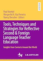 Télécharger le livre :  Tools, Techniques and Strategies for Reflective Second & Foreign Language Teacher Education