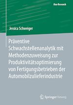 Download this eBook Präventive Schwachstellenanalytik mit Methodenzuweisung zur Produktivitätsoptimierung von Fertigungsbetrieben der Automobilzulieferindustrie