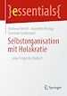 Télécharger le livre :  Selbstorganisation mit Holakratie