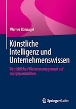 Télécharger le livre :  Künstliche Intelligenz und Unternehmenswissen