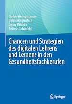 Télécharger le livre :  Chancen und Strategien des digitalen Lehrens und Lernens in den Gesundheitsfachberufen