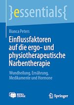 Télécharger le livre :  Einflussfaktoren auf die ergo- und physiotherapeutische Narbentherapie