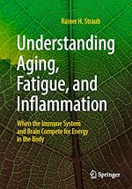 Télécharger le livre :  Understanding Aging, Fatigue, and Inflammation