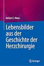 Télécharger le livre :  Lebensbilder aus der Geschichte der Herzchirurgie