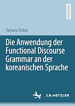 Download this eBook Die Anwendung der Functional Discourse Grammar an der koreanischen Sprache