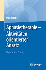 Télécharger le livre :  Aphasietherapie - Aktivitätenorientierter Ansatz