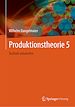 Télécharger le livre :  Produktionstheorie 5