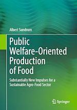 Télécharger le livre :  Public Welfare-Oriented Production of Food