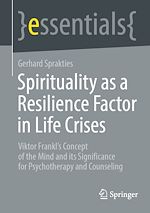 Télécharger le livre :  Spirituality as a Resilience Factor in Life Crises