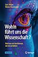 Télécharger le livre :  Wohin führt uns die Wissenschaft?