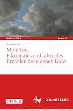 Download this eBook Mein Tod. Fiktionales und faktuales Erzählen des eigenen Todes