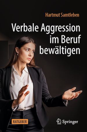 Téléchargez le livre :  Verbale Aggression im Beruf bewältigen