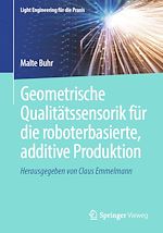 Download this eBook Geometrische Qualitätssensorik für die roboterbasierte, additive Produktion