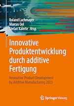 Download this eBook Innovative Produktentwicklung durch additive Fertigung