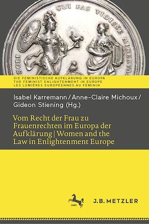 Download the eBook: Vom Recht der Frau zu Frauenrechten im Europa der Aufklärung I Women and the Law in Enlightenment Europe