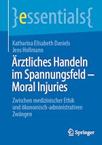 Télécharger le livre :  Ärztliches Handeln im Spannungsfeld - Moral Injuries