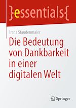 Télécharger le livre :  Die Bedeutung von Dankbarkeit in einer digitalen Welt