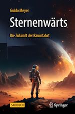 Télécharger le livre :  Sternenwärts – Die Zukunft der Raumfahrt