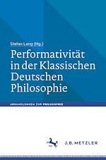 Download this eBook Performativität in der Klassischen Deutschen Philosophie