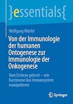 Télécharger le livre :  Von der Immunologie der humanen Ontogenese zur Immunologie der Onkogenese