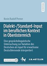 Download this eBook Dialekt-/Standard-Input im beruflichen Kontext in Oberösterreich