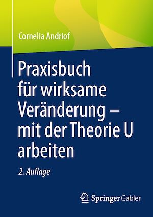 Téléchargez le livre :  Praxisbuch für wirksame Veränderung – mit der Theorie U arbeiten