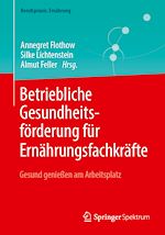 Télécharger le livre :  Betriebliche Gesundheitsförderung für Ernährungsfachkräfte