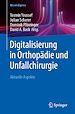 Télécharger le livre :  Digitalisierung in Orthopädie und Unfallchirurgie