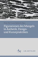 Download this eBook Figurationen des Mangels in Ästhetik, Design- und Kunstpraktiken