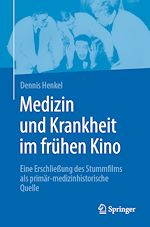 Télécharger le livre :  Medizin und Krankheit im frühen Kino