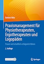 Télécharger le livre :  Praxismanagement für Physiotherapeuten, Ergotherapeuten und Logopäden