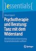 Télécharger le livre :  Psychotherapie und Beratung: Tanz mit dem Widerstand