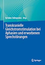 Télécharger le livre :  Transkranielle Gleichstromstimulation bei Aphasien und erworbenen Sprechstörungen
