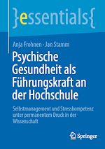 Télécharger le livre :  Psychische Gesundheit als Führungskraft an der Hochschule