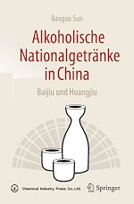 Télécharger le livre :  Alkoholische Nationalgetränke in China: Baijiu und Huangjiu