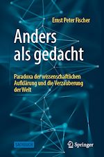 Télécharger le livre :  Anders als gedacht – Paradoxa der wissenschaftlichen Aufklärung und die Verzauberung der Welt