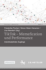 Télécharger le livre :  TikTok – Memefication und Performance