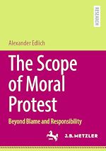 Télécharger le livre :  The Scope of Moral Protest