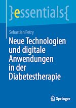 Télécharger le livre :  Neue Technologien und digitale Anwendungen in der Diabetestherapie