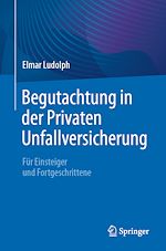 Télécharger le livre :  Begutachtung in der Privaten Unfallversicherung