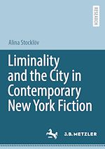 Télécharger le livre :  Liminality and the City in Contemporary New York Fiction