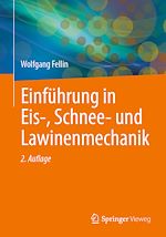 Télécharger le livre :  Einführung in Eis-, Schnee- und Lawinenmechanik