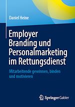 Télécharger le livre :  Employer Branding und Personalmarketing im Rettungsdienst