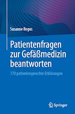 Télécharger le livre :  Patientenfragen zur Gefäßmedizin beantworten
