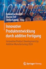 Télécharger le livre :  Innovative Produktentwicklung durch additive Fertigung