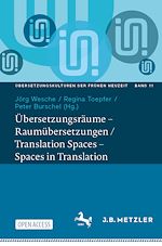 Télécharger le livre :  Übersetzungsräume – Raumübersetzungen / Translation Spaces – Spaces in Translation
