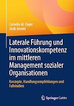 Télécharger le livre :  Laterale Führung und Innovationskompetenz im mittleren Management sozialer Organisationen