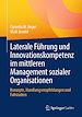Télécharger le livre :  Laterale Führung und Innovationskompetenz im mittleren Management sozialer Organisationen